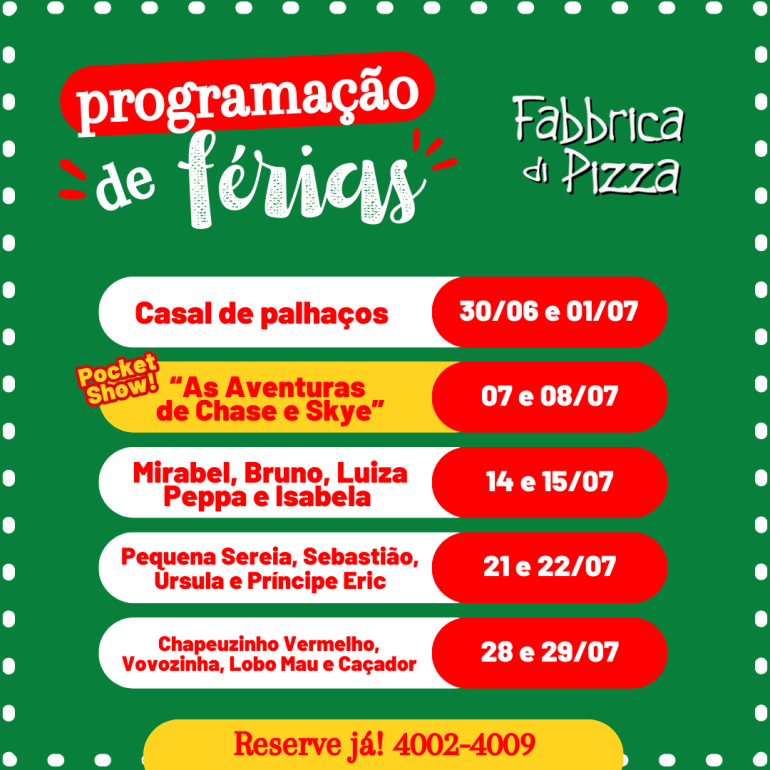 Atrações de Férias!